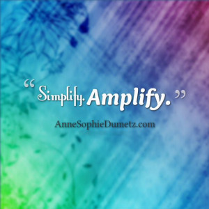 Simplify. Amplify.