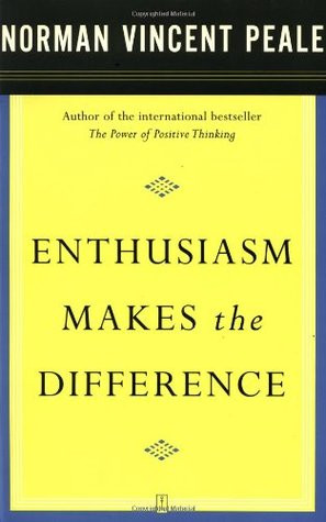 Start by marking “Enthusiasm Makes the Difference” as Want to Read ...