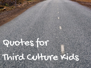Third Culture Kid Quotes