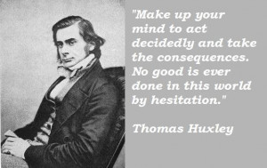 Thomas huxley famous quotes 3