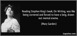 Reading Stephen King's book, On Writing, was like being cornered and ...