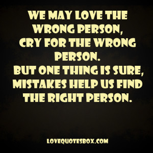 Quotes Wrong Person ~ Love the Wrong Person - Love Quotes Box