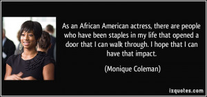 As an African American actress, there are people who have been staples ...