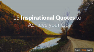 15-Inspirational-quotes-to-achieve-your-goal.jpg