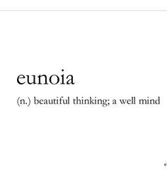 ... Greek word εὔνοια, meaning “well mind” or “beautiful