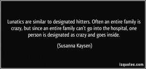 Lunatics are similar to designated hitters. Often an entire family is ...