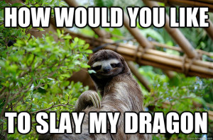 Do You Like Dragons Sloth