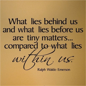 Ralph Waldo Emerson What Lies within Quotes