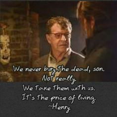 ... we take them with us it s the price of living henry from sleepy hollow