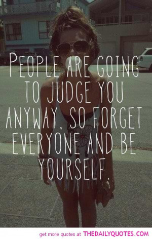 People Are Going To Judge