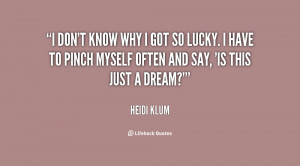 quote-Heidi-Klum-i-dont-know-why-i-got-so-147214.png