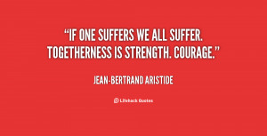 quote-Jean-Bertrand-Aristide-if-one-suffers-we-all-suffer-togetherness ...
