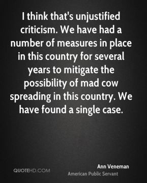 ... mitigate the possibility of mad cow spreading in this country. We have