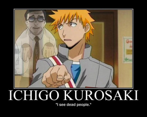 anime bleach character ichigo kurosaki quote from sixth sense anime