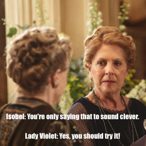 Isobel Crawley and Lady Violet