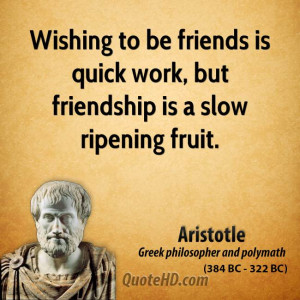 ... friendship-quotes-wishing-to-be-friends-is-quick-work-but-friendship