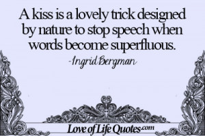 Ingrid Bergman quote on a kiss being a lovely trick
