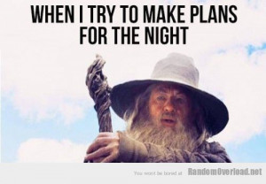 ... Pictures gandalf quotes funny the lord of the rings wizards