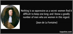 Nothing is so oppressive as a secret: women find it difficult to keep ...