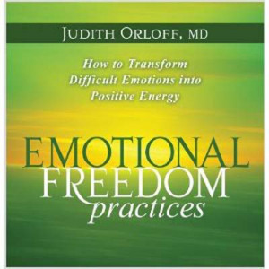 Emotional Freedom Practices: How to Transform Difficult Emotions into ...