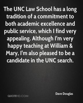 Dave Douglas - The UNC Law School has a long tradition of a commitment ...