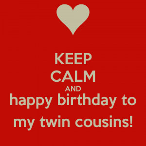 Happy Birthday Twin Quotes Happy Birthday Twin Cousin