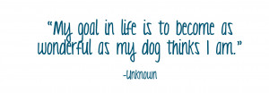 Love My Dog Quotes Sayings Dog quotes