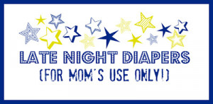 Update: Due to so many requests for Late Night Diapers signs in colors ...
