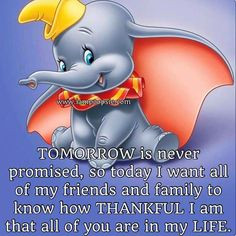 Thankful quote via www.IamPoopsie.com I love Dumbo and so want family ...