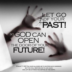Let go of your past.....