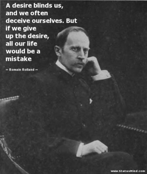 ... our life would be a mistake - Romain Rolland Quotes - StatusMind.com