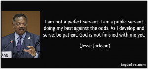 quote-i-am-not-a-perfect-servant-i-am-a-public-servant-doing-my-best ...