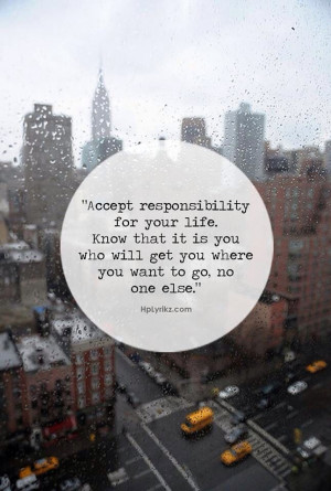 You are responsible for you
