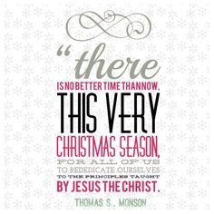 ... Jesus the Christ.” — Thomas S. Monson #christmasquotes #lds More