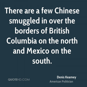 There are a few Chinese smuggled in over the borders of British ...