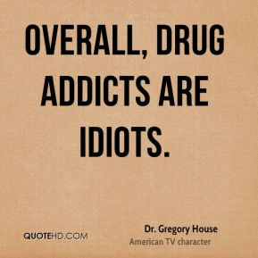 Addicts Quotes