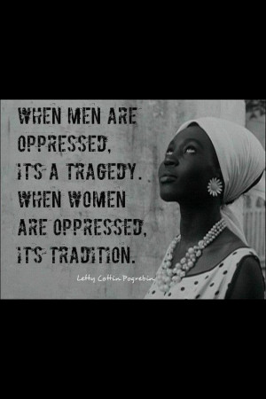 true quote about the oppression of women.
