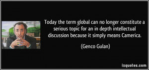 the term global can no longer constitute a serious topic for an in ...
