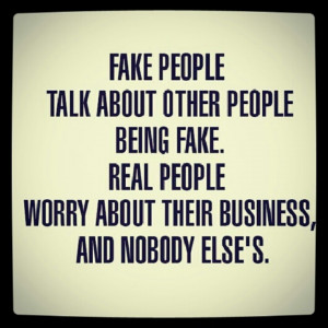 quote about fake people quotes love quotes life quotes and sayings