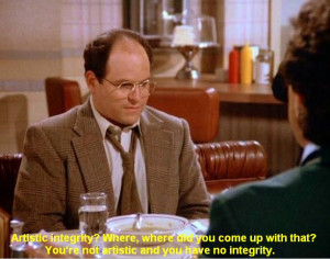 Seinfeld quote - Jerry tells George he isn't artistic and has no ...