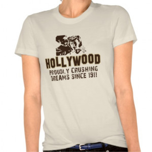 Funny Hollywood T SHirt - funny quotes