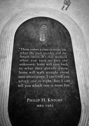 Philip H Knight, Stanford MBA 1962 quote.