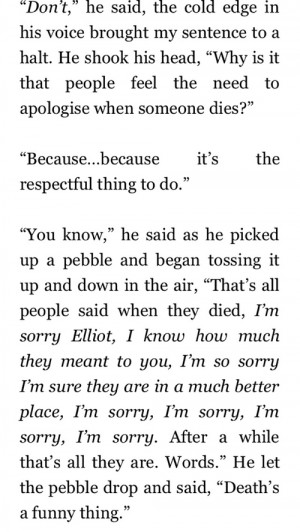 ... for this image include: death, life, quote, sorry and saving elliot