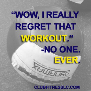 Said No One. Ever. #exercise quotes