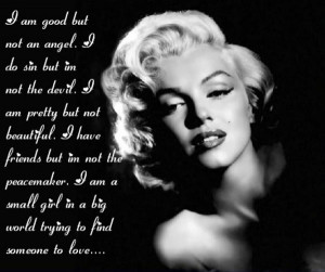 Marilyn Monroe Who I Am Quote