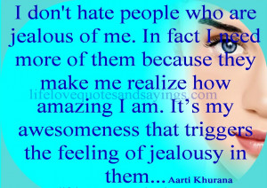 Don’t Hate People Who Are Jealous Of Me