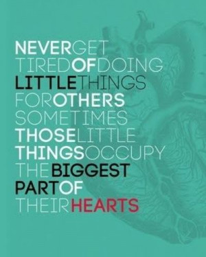 helping others / hearts / little things