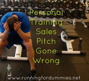 Personal Training Sales Pitch Gone Wrong