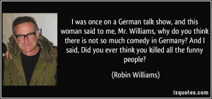 talk show, and this woman said to me, Mr. Williams, why do you think ...