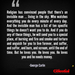 George Carlin quote. I've clearly been spending too much time ...
